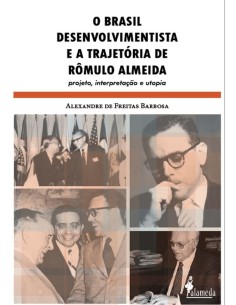 O Brasil desenvolvimentista e a trajetoria de Romulo Almei