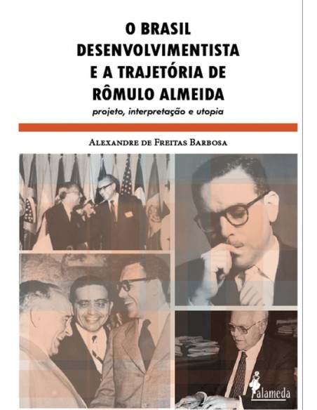 O Brasil desenvolvimentista e a trajetoria de Romulo Almei