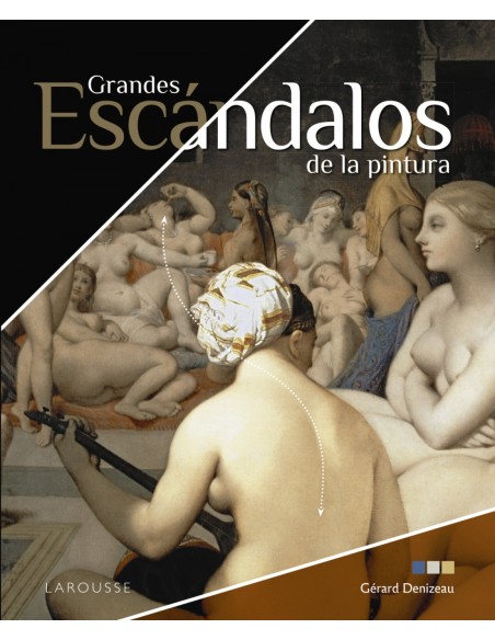 Grandes escandalos de la pintura