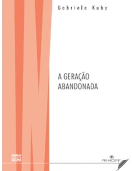 A GERACAO ABANDONADA
