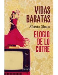 Vidas baratas elogio de lo cutre