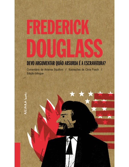 Frederick Douglass Devo argumentar quao absurda e a escravatura