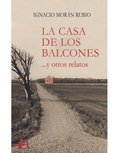 La casa de los balconesy otros relatos