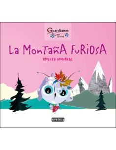 LA MONTANA FURIOSA Guardianes de la tierra