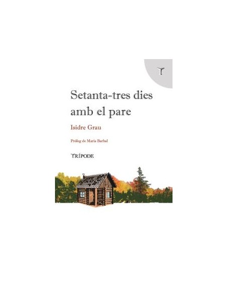 Setanta tres dies amb el pare