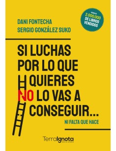 Si luchas por lo que quieres no lo vas a conseguir