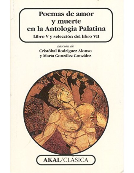 Poemas de amor y muerte en la Antologia Palatina