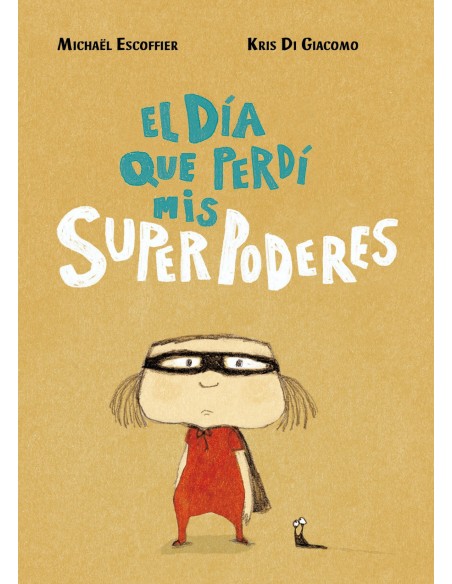 El dia que perdi mis superpoderes