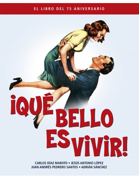 QUE BELLO ES VIVIR EL LIBRO DEL 75 ANIVERSARIO