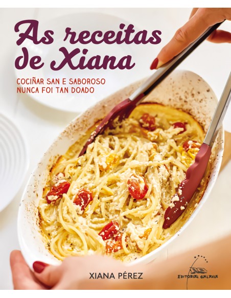 As receitas de Xiana Cocinar san e saboroso nunca foi tan doado