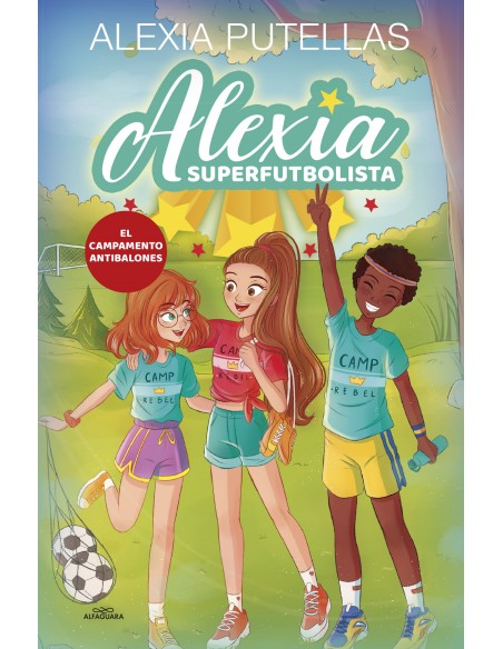 Alexia Superfutbolista 2 El Campamento Antibalones Alexia Superfutbolista 2