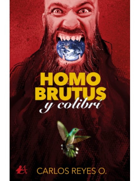 Homo brutus y colibri