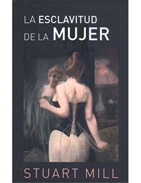 La esclavitud de la mujer