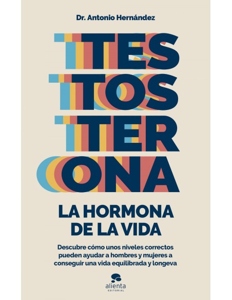 Testosterona la hormona de la vida