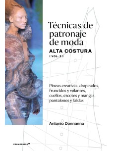 TECNICAS DE PATRONAJE DE MODA ALTA COSTURA VOL 2