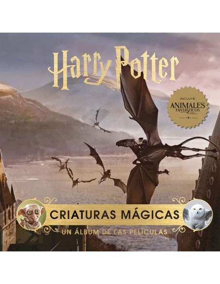 HARRY POTTER CRIATURAS MAGICAS UN ALBUM DE LAS PELICULAS