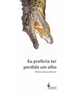 Eu preferia ter perdido um olho