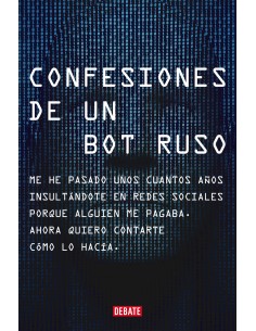 Confesiones de un bot ruso