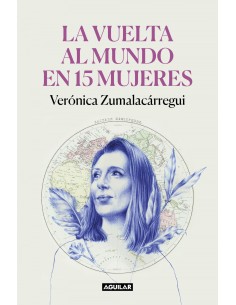 La vuelta al mundo en 15 mujeres