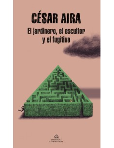 El jardinero el escultor y el fugitivo