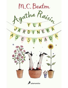 Agatha Raisin y la jardinera asesinada Agatha Raisin 3