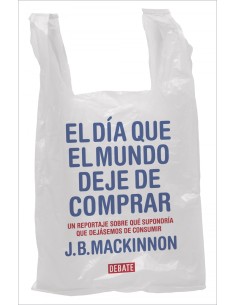 El dia que el mundo deje de comprar