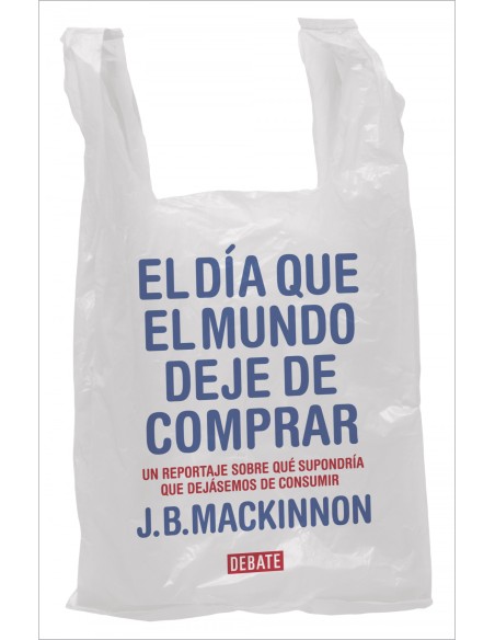 El dia que el mundo deje de comprar