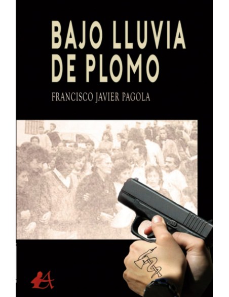 Bajo lluvia de plomo