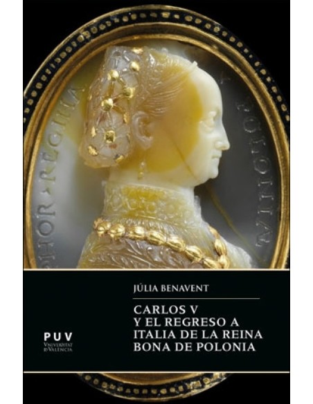 Carlos V y el regreso a Italia de la reina Bona de Polonia