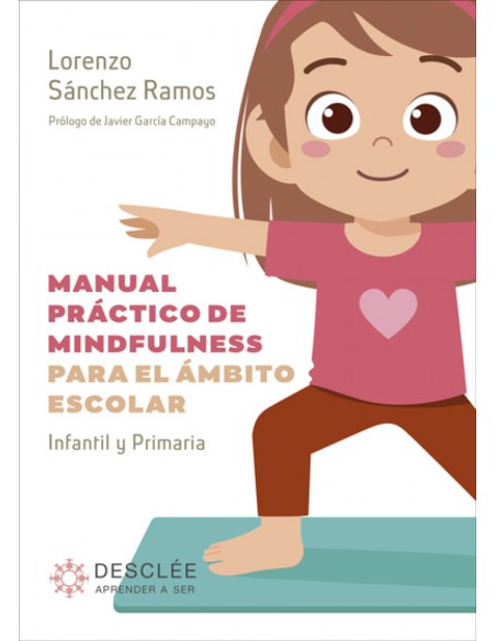 Manual practico de mindfulness para el ambito escolar Infantil y Primaria