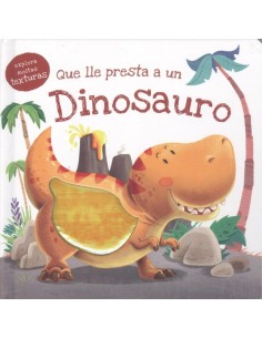 QUE LLE PRESTA A UN DINOSAURIO