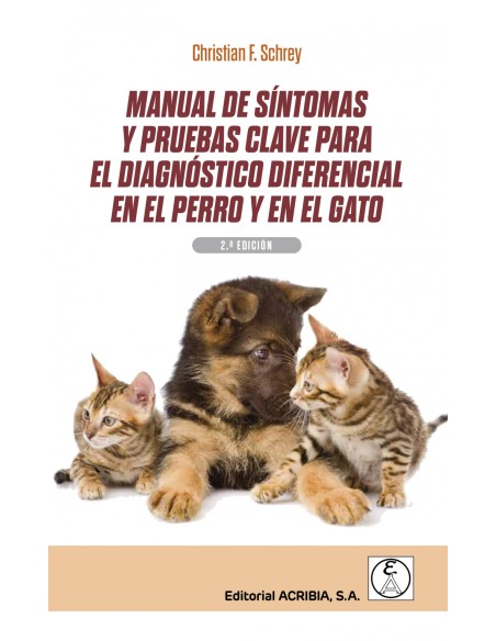 Manual de sintomas y pruebas clave para el diagnostico diferencial en el perro y
