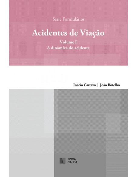 ACIDENTES DE VIACAO VOLUME 1 A DINAMICA DO ACIDENTE