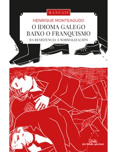 IDIOMA GALEGO BAIXO O FRANQUISMO O DA RESISTENCIA A NORMA