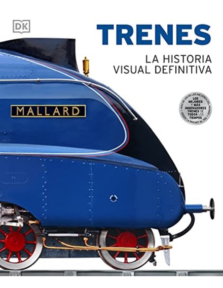 TRENES LA HISTORIA VISUAL DEFINITIVA