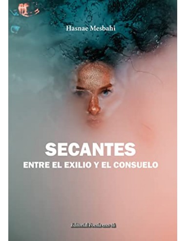 SECANTES ENTRE EL EXILIO Y EL CONSUELO