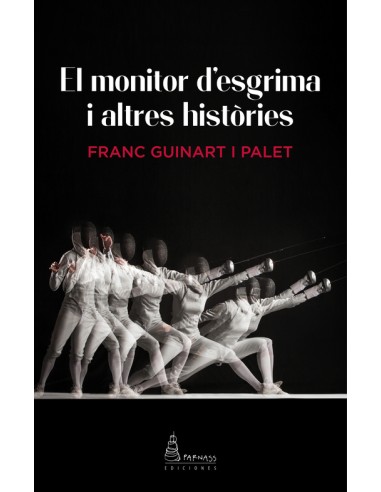 EL MONITOR D ESGRIMA I ALTRES HISTORIES