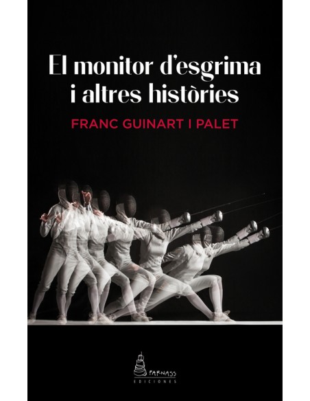 EL MONITOR D ESGRIMA I ALTRES HISTORIES