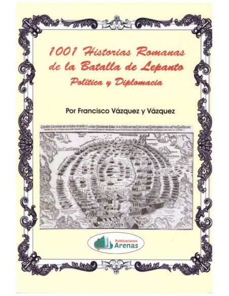 1001 historias romanas de la batalla de Lepanto