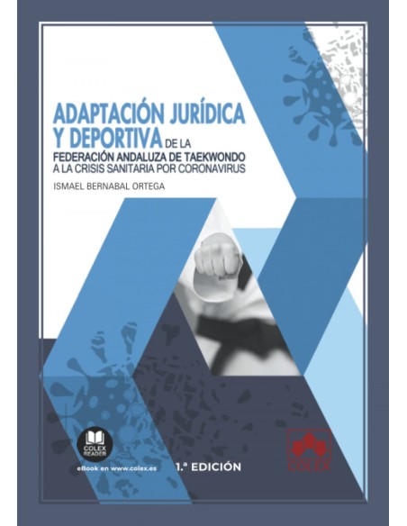Adaptacion juridica y deportiva de la Federacion Andaluza de Taekwondo a la crisis sanitaria por coronavirus