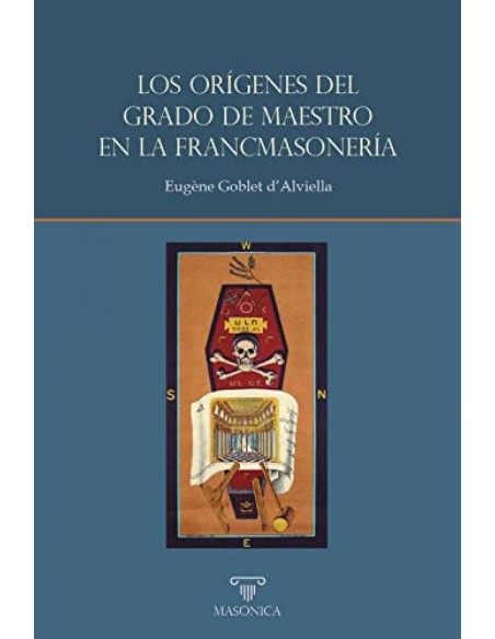 LOS ORIGENES DEL GRADO DE MAESTRO EN LA FRANCMASONERIA