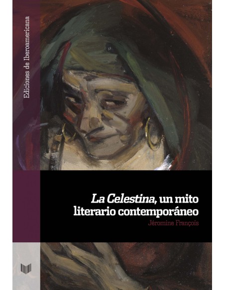 La Celestina un mito literario contemporaneo