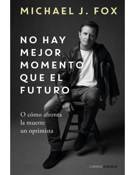 No hay mejor momento que el futuro