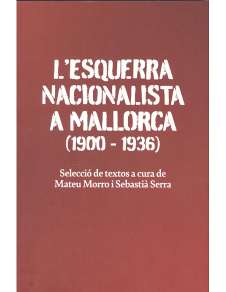L ESQUERRA NACIONALISA A MALLORCA 1900 1936