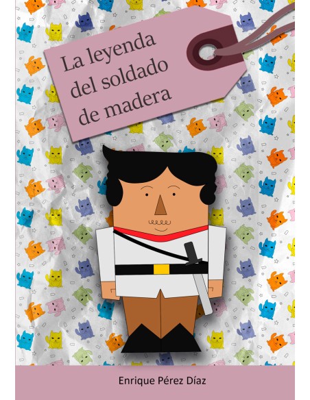 LA LEYENDA DEL SOLDADO DE MADERA