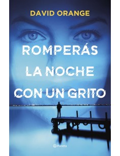 Romperas la noche con un grito