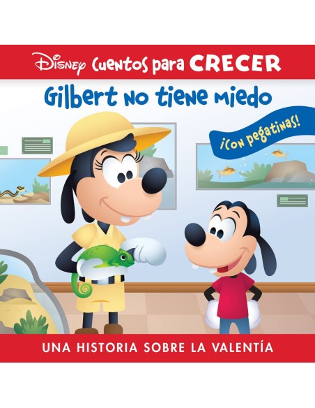 GILBERT NO TIENE MIEDO UNA HISTORIA SOBRE LA VALENTIA DISNEY CUENTOS PARA CRECER