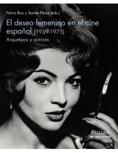 El deseo femenino en el cine espanol 1939 1975