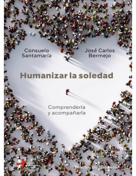 Humanizar la soledad comprenderla y acompanarla