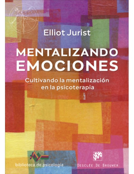 Mentalizando emociones cultivando la mentalizacion psicoter